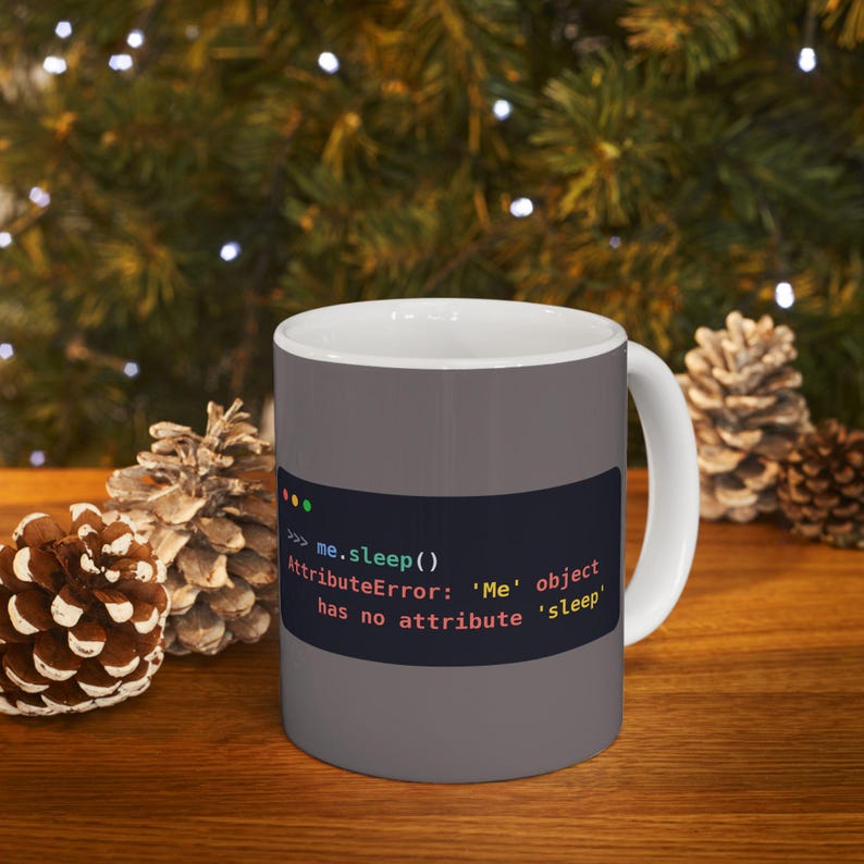 Python Programmer Mug, Funny AttributeError Coffee Mug, No Sleep Developer Gift, Software Engineer Gift, Coding Humor, Ceramic 11oz, C image 8