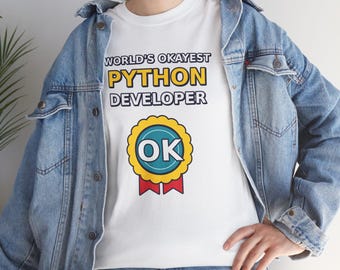 World's Okayest Python Developer Funny Programmer T-Shirt, Coding Humor Software Engineer Gift, Tech Nerd Geek Tee, Gildan 5000 Unisex
