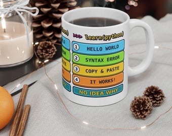 Funny Learn Python Programmer Mug, Coding Humor Developer Gift, Software Engineer Coffee Cup, Computer Science Geek Ceramic Mug 11oz 15oz