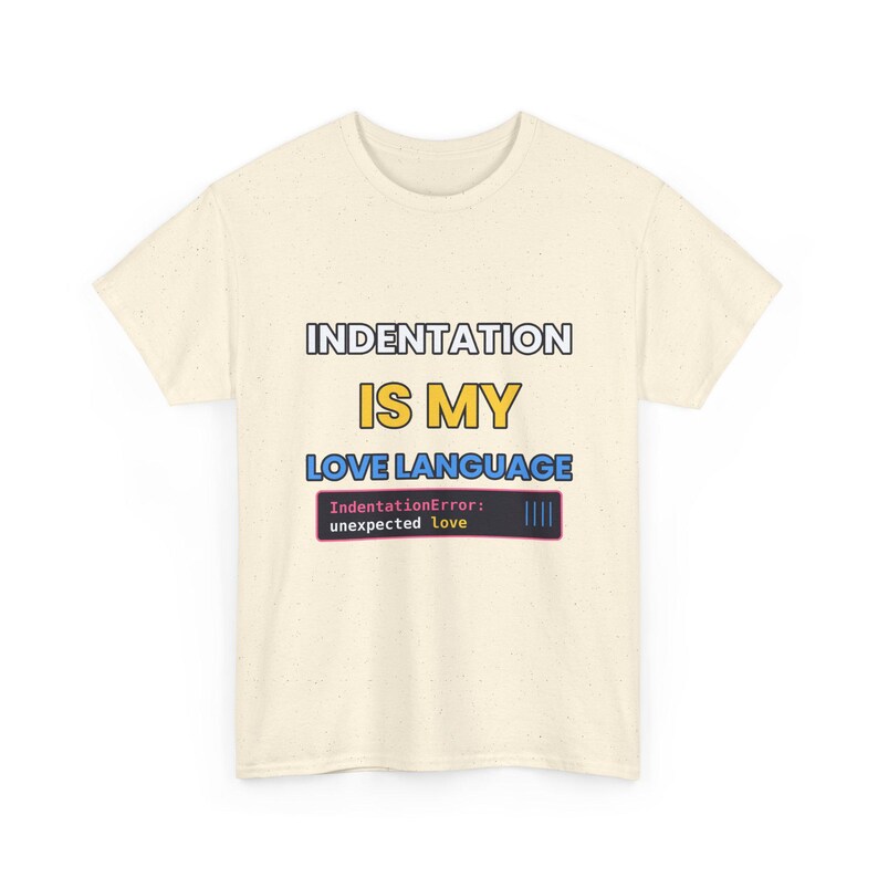 Indentation Is My Love Language Python T-Shirt, Funny Programmer Shirt, Python Developer Gift, Coding Humor Tee image 7