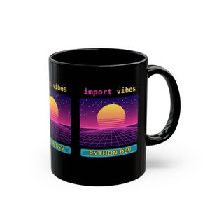 Import Vibes Python Developer Black Mug, Retro Synthwave Programmer Coffee Cup, Coding Humor Gift, Software Engineer Ceramic Mug 11oz 15oz imagem 3