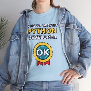 World's Okayest Python Developer Funny Programmer T-Shirt, Coding Humor Software Engineer Gift, Tech Nerd Geek Tee, Gildan 5000 Unisex image 7