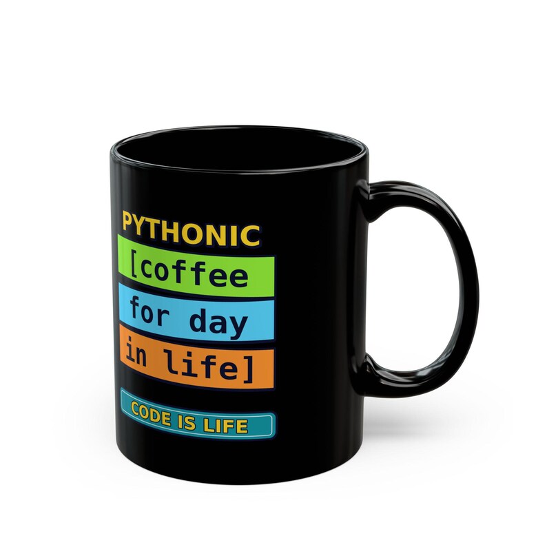 Funny Pythonic Coffee Code Is Life Programmer Black Mug, Coding Humor Developer Gift, Software Engineer Coffee Cup, Ceramic Mug 11oz 15oz image 2