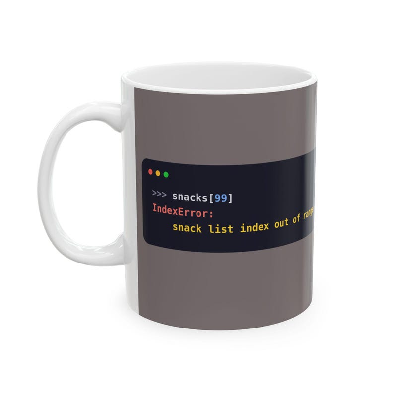Python Programmer Mug, Funny IndexError Coffee Mug, Snack List Joke, Developer Gift, Software Engineer Gift, Coding Humor, Ceramic 11oz|15oz image 1