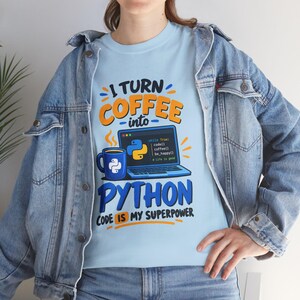 I Turn Coffee Into Python Code Shirt, Funny Programmer T-Shirt, Software Developer Gift, Coding Superpower Tee, Computer Science Geek Shirt