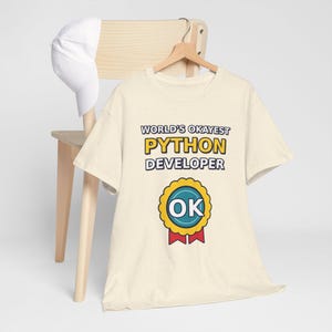 World's Okayest Python Developer Funny Programmer T-Shirt, Coding Humor Software Engineer Gift, Tech Nerd Geek Tee, Gildan 5000 Unisex image 10