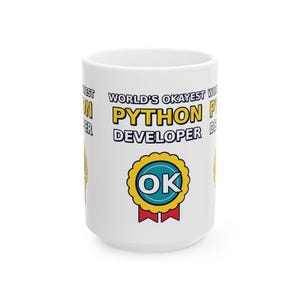 World's Okayest Python Developer Funny Programmer Mug, Coding Humor Software Engineer Gift, Tech Nerd Geek Ceramic Mug 11oz 15oz imagem 11