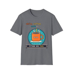 While Coffee Code Python Developer T-Shirt, Funny Programmer Coffee Lover Shirt, Software Engineer Coding Gift, Tech Nerd Geek Tee, afbeelding 8