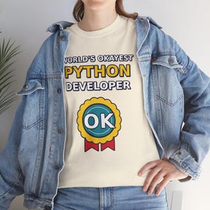 World's Okayest Python Developer Funny Programmer T-Shirt, Coding Humor Software Engineer Gift, Tech Nerd Geek Tee, Gildan 5000 Unisex image 9