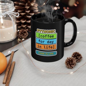 Funny Pythonic Coffee Code Is Life Programmer Black Mug, Coding Humor Developer Gift, Software Engineer Coffee Cup, Ceramic Mug 11oz 15oz
