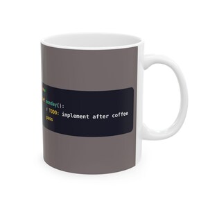 Python Programmer Mug, Funny Monday Coffee Mug, TODO Code Comment Joke, Developer Gift, Software Engineer Gift, Coding Humor, 11oz, 15oz image 2