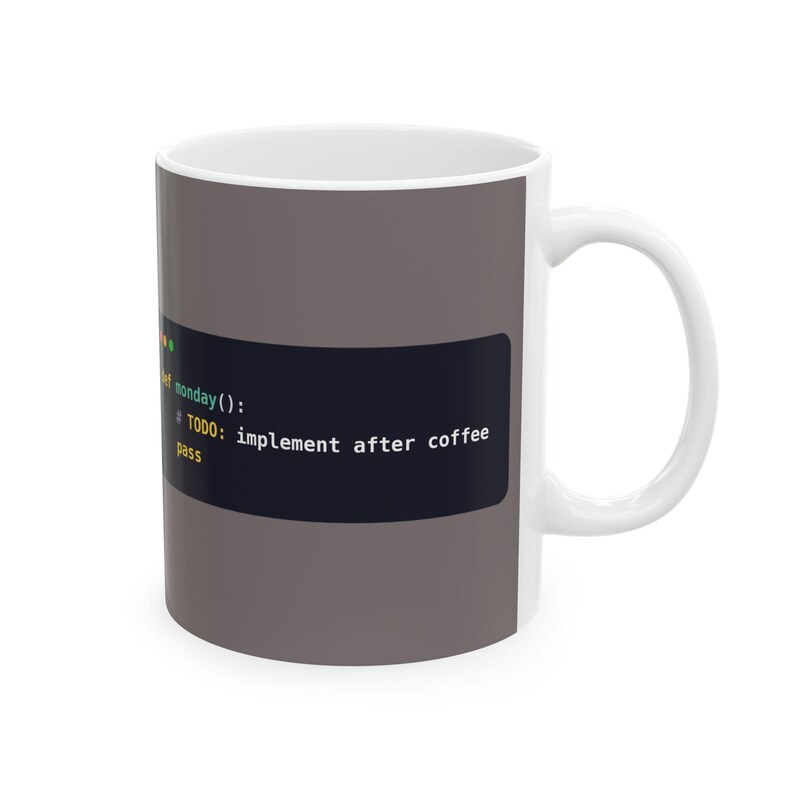 Python Programmer Mug, Funny Monday Coffee Mug, TODO Code Comment Joke, Developer Gift, Software Engineer Gift, Coding Humor, 11oz, 15oz image 2