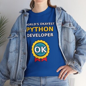 World's Okayest Python Developer Funny Programmer T-Shirt, Coding Humor Software Engineer Gift, Tech Nerd Geek Tee, Gildan 5000 Unisex image 3