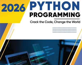Python Programming for beginners: Crash Course, Mastering from Zero Experience to Confident Coder (2026)