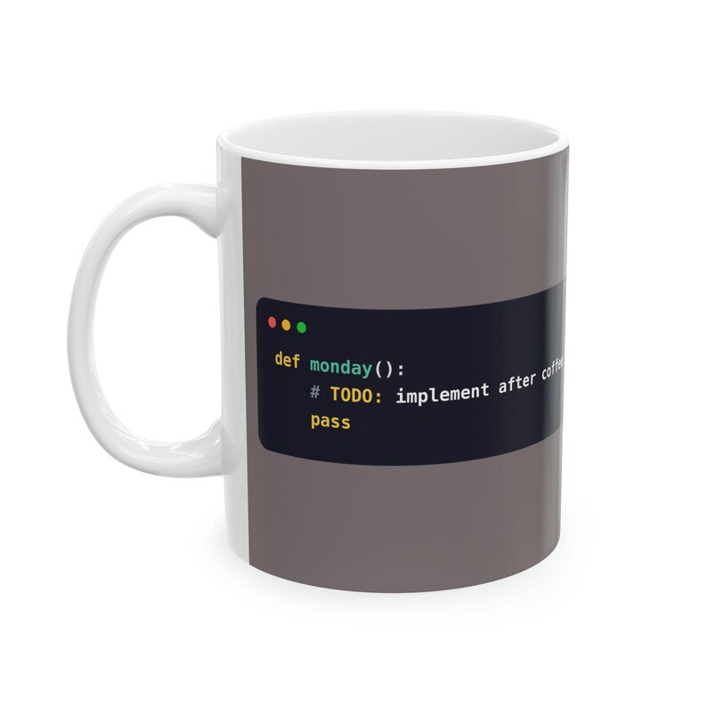 Python Programmer Mug, Funny Monday Coffee Mug, TODO Code Comment Joke, Developer Gift, Software Engineer Gift, Coding Humor, 11oz, 15oz image 1
