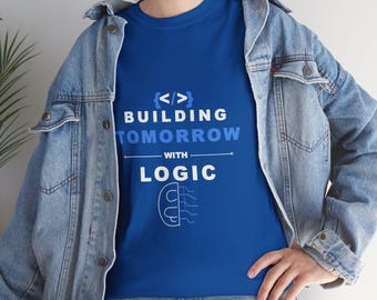 Camiseta "Construyendo el mañana con lógica" / Regalo para programadores / Camiseta para ingenieros de software / Camiseta de lógica de programación / Regalo para aficionados a la informática / Regalo para desarrolladores