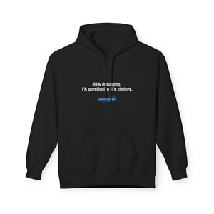 May include: Black hoodie with a front pocket and a drawstring. The front features the text "99% debugging, 1% questioning life choices" and a blue progress bar.