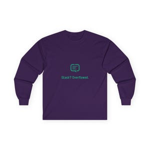 Funny Developer Long Sleeve Shirt | Stack Overflowed Programming Humor Tee
