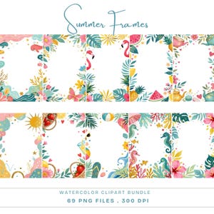 May include: Watercolor clipart bundle featuring ten summer-themed frames. Each frame is decorated with colorful illustrations of tropical elements like flamingos, seahorses, and watermelon slices. The text "Summer Frames" is written in a script font.