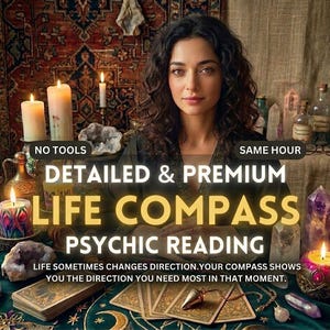 May include: A psychic reading service advertisement featuring text that reads: NO TOOLS, SAME HOUR, DETAILED & PREMIUM LIFE COMPASS PSYCHIC READING, LIFE SOMETIMES CHANGES DIRECTION. YOUR COMPASS SHOWS YOU THE DIRECTION YOU NEED MOST IN THAT MOMENT.