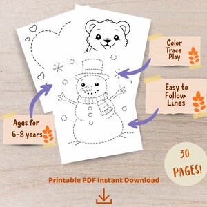 May include: White printable PDF pages with line drawings of a snowman, bear, and other shapes for coloring and tracing. Text on the image says "Ages for 6-8 years", "Color Trace Play", "Easy to Follow Lines", and "30 Pages!"