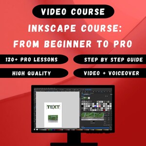 Puede incluir: Un monitor de ordenador muestra una interfaz de curso de Inkscape con el texto "TEXT" y un gráfico. La imagen presenta texto: "VIDEO COURSE", "INKSCAPE COURSE: FROM BEGINNER TO PRO", "120+ PRO LESSONS", "STEP BY STEP GUIDE", "HIGH QUALITY" y "VIDEO + VOICEOVER".