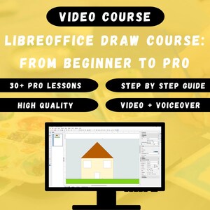 以下が含まれることがあります： コンピューターモニターには、家の絵が表示されたLibreOffice Drawコースが表示されています。画像には、テキスト「VIDEO COURSE」、「LIBREOFFICE DRAW COURSE：FROM BEGINNER TO PRO」、「30+ PRO LESSONS」、「STEP BY STEP GUIDE」、「HIGH QUALITY」、および「VIDEO + VOICEOVER」が含まれています。