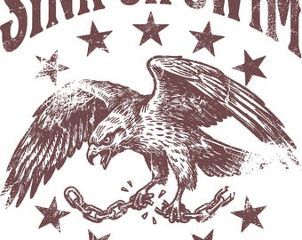 Sink or Swim Vintage Eagle PNG, Patriotic Eagle Breaking Chain Sublimation Design, Motivational Freedom Graphic, Retro Shirt Digital File