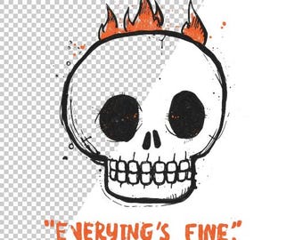 Sarcastic Skull PNG | Everything is Fine Digital File | Funny Quote Sublimation Design | Edgy Streetwear Graphic | Instant Download