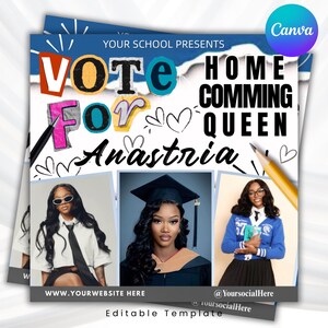 May include: A square digital flyer template featuring the text "YOUR SCHOOL PRESENTS VOTE FOR HOME COMMING QUEEN Anastria" with colorful cutout-style letters, hand-drawn hearts, a pen, a pencil, and three photos of a person in different outfits.