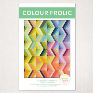 May include: A quilt pattern titled "COLOUR FROLIC" with a geometric design in various colors. The pattern is by Tamara Kate Design and is foundation paper pieced, measuring 64" x 80". The design features zig-zag patterns in shades of yellow, green, blue, pink, and orange.