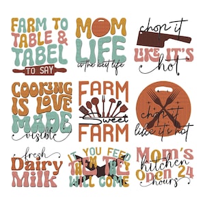 May include: Nine kitchen-themed designs with text in various colours. Phrases include "Farm to Table", "Mom Life", "Cooking is Love", and "Mom's Kitchen Open 24 Hours". The designs feature retro fonts and graphics.