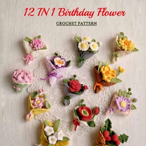 May include: A collection of twelve crocheted flower bouquets in various colors, including pink, yellow, and red. The bouquets are arranged on a white lace doily. Text in red reads "12 TN 1 Birthday Flower Crochet Pattern."