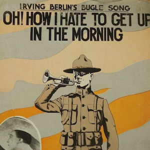 OH! How I Hate to Get Up in the Morning, Irving Berlin&#39;s Bugle Song, Original 1918 WWI Era Piano Sheet Music, WWI Soldier Playing Bugle Art