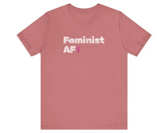 Feminist AF - Minimalistisches feministisches T-Shirt