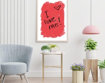 I Love Me Poster | Hand-Drawn Affirmation Print (Digital Download)