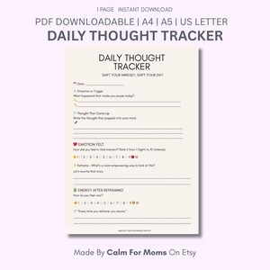 May include: A downloadable PDF daily thought tracker with a cream-colored background. The tracker includes sections for date, situation or trigger, thoughts, emotions, and reframing. The text on the tracker is in a dark gray color.