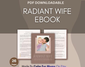 Radiant Wife eBook | Reignite Passion and Strengthen Your Marriage After Motherhood | Self-Care & Intimacy Guide for Wives