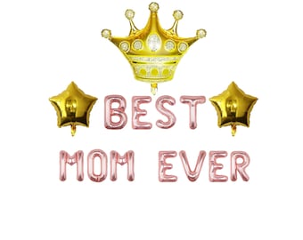 Rose Gold "Mom Ever" Balloon Banner Kit, Crown, Stars, Mother's Day Party