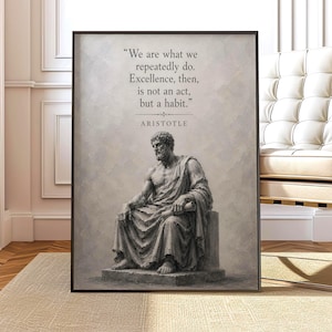 Aristotle Quote Print, Excellence Is Not An Act But A Habit, Stoic Wall Art, Philosophy Decor, Office Gift For Him
