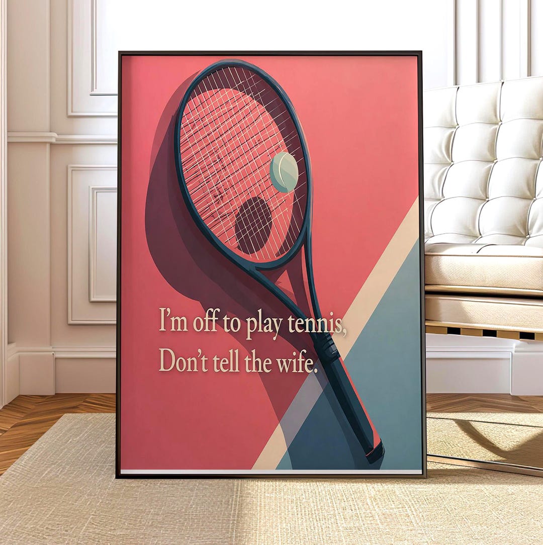 Witty Rackets Funny Tennis Racket Poster | 'don't Tell the Wife' Art Print - Etsy
