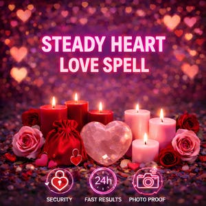 Può includere: Immagine romantica con candele accese, rose e un cristallo a forma di cuore. Il testo "STEADY HEART LOVE SPELL" è ben visibile. Sono presenti anche icone di sicurezza, risultati rapidi e prova fotografica.