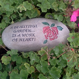 A Beautiful Garden is a Work of Heart...Engraved Stone
