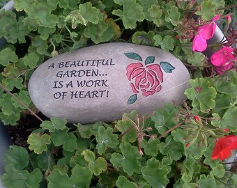 A Beautiful Garden is a Work of Heart...Engraved Stone