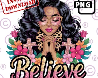Believe PNG, Christian Faith Design, Betende schwarze Frau Grafik, Inspirational Christian Shirt Design, Sublimation PNG