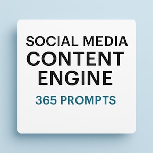 May include: A white square graphic with the text "SOCIAL MEDIA CONTENT ENGINE" in black, and "365 PROMPTS" in teal. The background is a light blue.