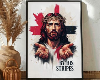 By His Stripes Healing Scripture Comfort Faith Typography Quiet Strength Spiritual Reflection Wall Accent