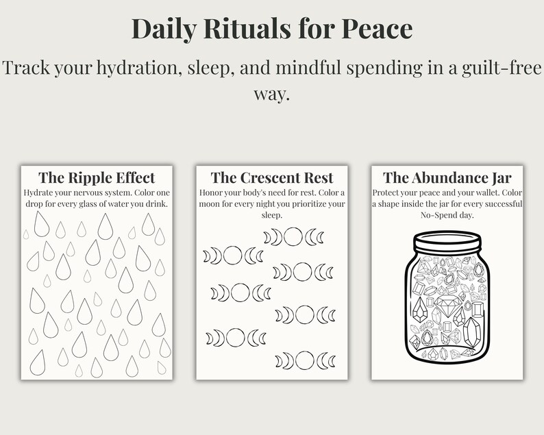 K&ouml;nnte beinhalten: Ein druckbarer Leitfaden mit dem Titel "Daily Rituals for Peace" mit drei Abschnitten: "The Ripple Effect" mit Wassertropfen, "The Crescent Rest" mit Mondphasen und "The Abundance Jar" mit einem Glas voller Edelsteine. Der Leitfaden ermutigt zur Verfolgung von Fl&uuml;ssigkeitszufuhr, Schlaf und achtsamem Ausgeben.