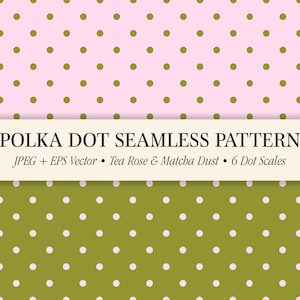 May include: A digital graphic featuring a seamless polka dot pattern in two color variations: olive green dots on a light pink background and light pink dots on an olive green background. Text reads: POLKA DOT SEAMLESS PATTERN JPEG + EPS Vector Tea Rose & Matcha Dust 6 Dot Scales.