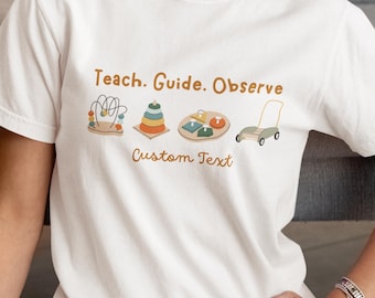 Teach Guide Observe T-shirt, Montessori Guide Shirt, Homeschooling Mom Montessori Education, Montessori Teacher Shirt, Montessori Gift Tee